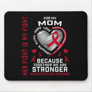 Her Fight Is My Fight Mum Multiple Myeloma Awarene Mouse Pad
