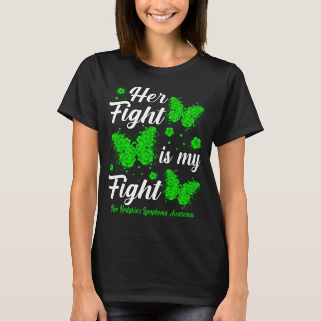 Her Fight Is My Fight Non-Hodgkin's Lymphoma Aware T-Shirt (Front)
