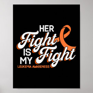 Her Fight Is My Fight, Orange Ribbon Leukemia Awar Poster