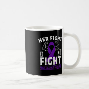 Her Fight is My Fight Pancreatic Cancer Awareness Coffee Mug