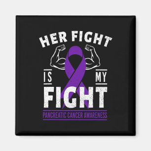 Her Fight is My Fight Pancreatic Cancer Awareness Magnet