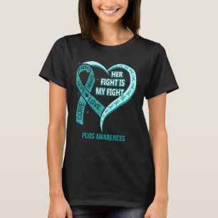 Her Fight Is My Fight PCOS Awareness Ribbon Heart T-Shirt