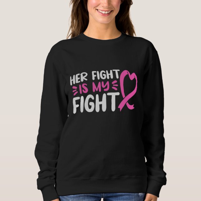 Her Fight Is My Fight Pink Bow Heart Sweatshirt (Front)