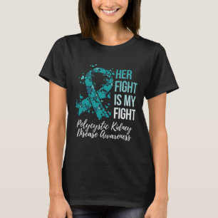 Her Fight Is My Fight Polycystic Kidney Disease Aw T-Shirt