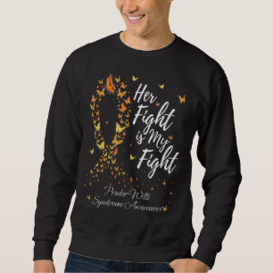 Her Fight Is My Fight Prader Willi Syndrome Awaren Sweatshirt