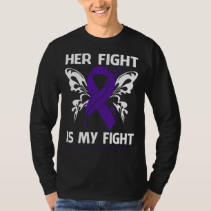 Her Fight Is My Fight PREMATURE BIRTH AWARENESS Bu T-Shirt