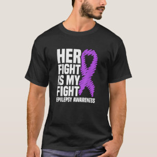 Her Fight Is My Fight Purple Ribbon Epilepsy T-Shirt