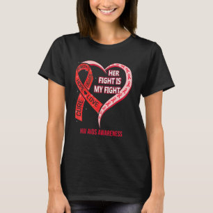 Her Fight Is My Fight Red Ribbon Heart Hiv Aids Aw T-Shirt