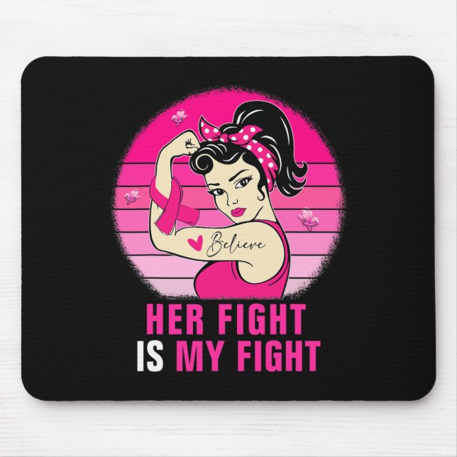 Her Fight Is My Fight Rosie Riveter Breast Cancer  Mouse Pad (Front)