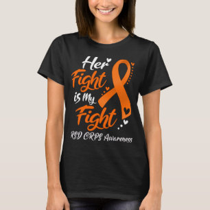 Her Fight Is My Fight RSD CRPS AWARENESS T-Shirt
