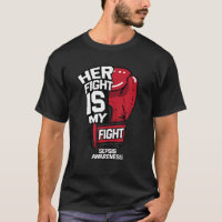 Her Fight Is My Fight Sepsis Awareness Septicemia