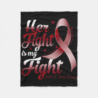 Her Fight Is My Fight Sickle Cell Anaemia Awarenes Fleece Blanket