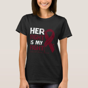 Her Fight Is My Fight Sickle Cell Anaemia Awarenes T-Shirt