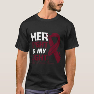 Her Fight Is My Fight Sickle Cell Anaemia Awarenes T-Shirt