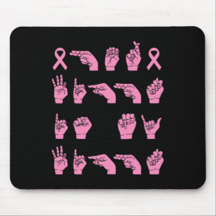 Her Fight Is My Fight Sign Language Breast Cancer  Mouse Pad
