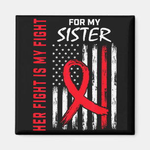 Her Fight Is My Fight Sister Heart Disease Awarene Magnet
