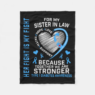 Her Fight Is My Fight Sister In Law Type 1 Diabete Fleece Blanket