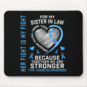 Her Fight Is My Fight Sister In Law Type 1 Diabete Mouse Pad