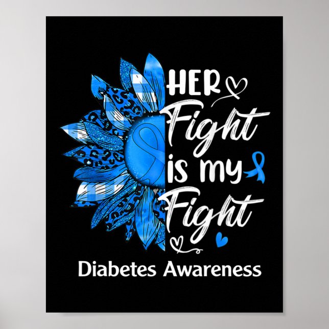 Her Fight Is My Fight Sunflower Diabetes Awareness Poster (Front)