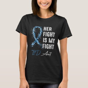 Her Fight Is My Fight T1D Aunt Type 1 Diabetes Awa T-Shirt