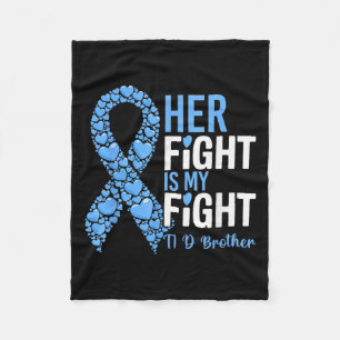 Her Fight Is My Fight T1d Brother Type 1 Diabetes  Fleece Blanket