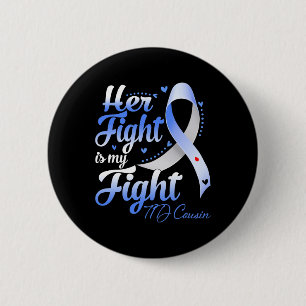 Her Fight Is My Fight T1d Cousin Type 1 Diabetes A 6 Cm Round Badge
