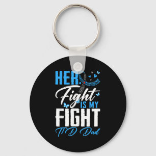 Her Fight Is My Fight T1d Dad Type 1 Diabetes Awar Key Ring