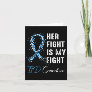 Her Fight Is My Fight T1d Grandma Type 1 Diabetes Card