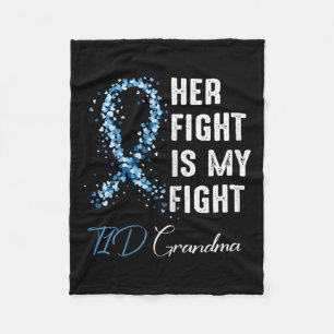 Her Fight Is My Fight T1d Grandma Type 1 Diabetes Fleece Blanket