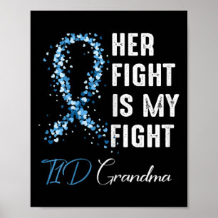 Her Fight Is My Fight T1d Grandma Type 1 Diabetes Poster