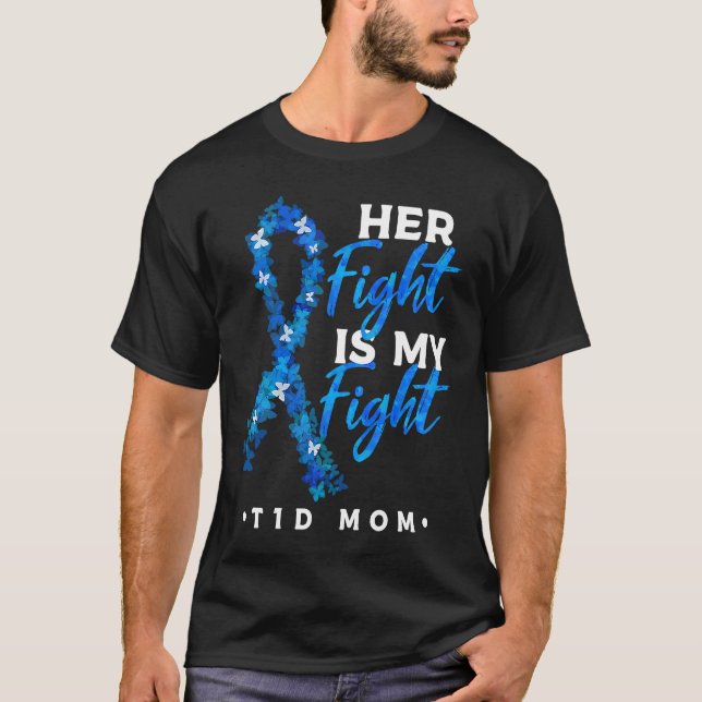Her Fight Is My Fight T1D Mom Diabetes Awareness 1 T-Shirt (Front)