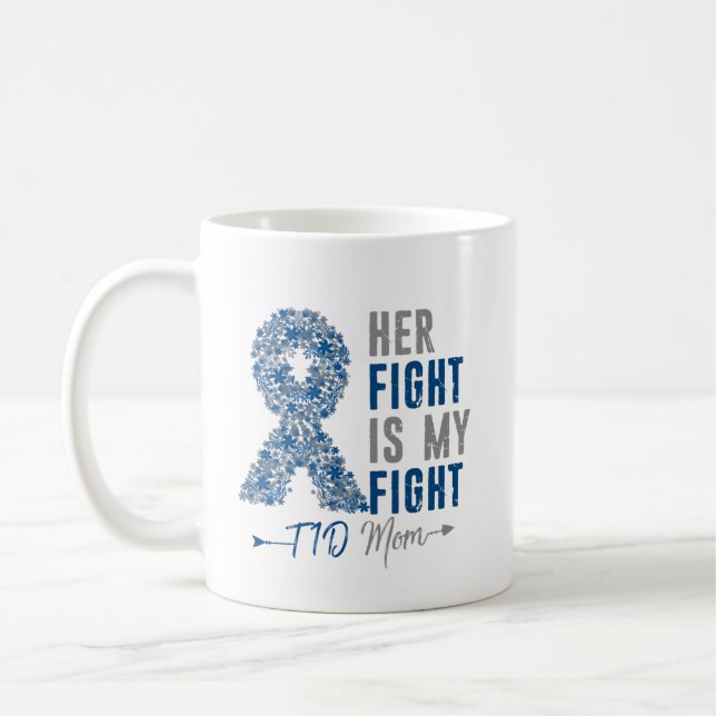 Her Fight Is My Fight T1D Mom Diabetes Awareness Coffee Mug (Left)
