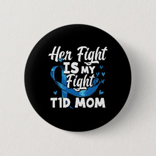 Her Fight Is My Fight T1d Mum Diabetes Awareness 6 Cm Round Badge