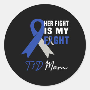 Her Fight Is My Fight T1d Mum Diabetes Awareness B Classic Round Sticker