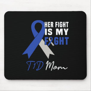 Her Fight Is My Fight T1D Mum Diabetes Awareness B Mouse Pad