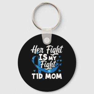 Her Fight Is My Fight T1d Mum Diabetes Awareness Key Ring