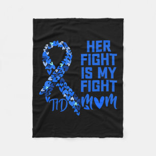 Her Fight Is My Fight T1d Mum Type 1 Diabetes Awar Fleece Blanket