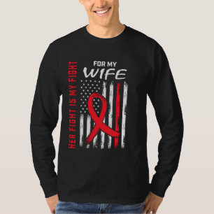 Her Fight Is My Fight Wife Heart Disease Awareness T-Shirt