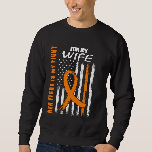 Her Fight Is My Fight Wife Multiple Sclerosis Awar Sweatshirt (Front)