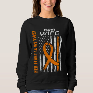 Her Fight Is My Fight Wife Multiple Sclerosis Awar Sweatshirt