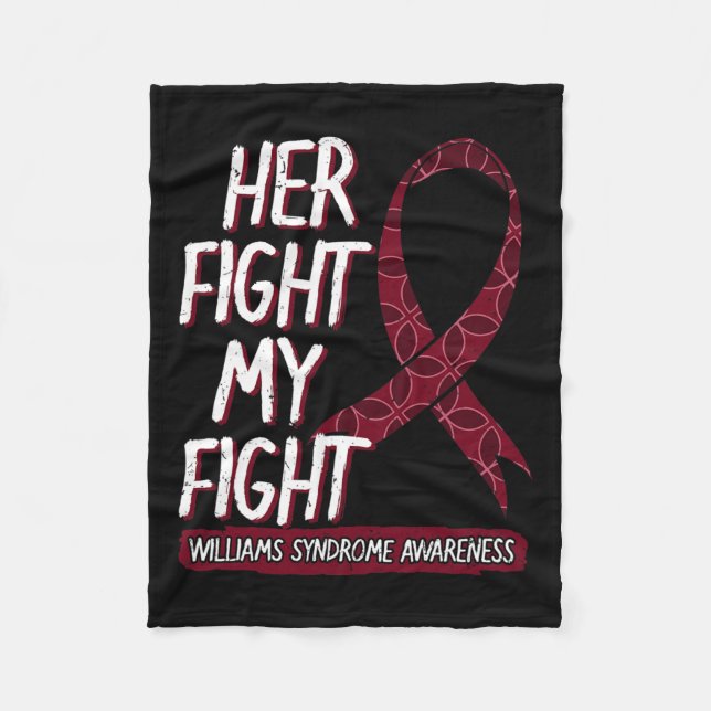Her Fight Is My Fight Ws Williams–beuren Williams  Fleece Blanket (Front)