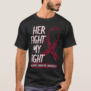 Her Fight Is My Fight Ws Williams–beuren Williams T-Shirt