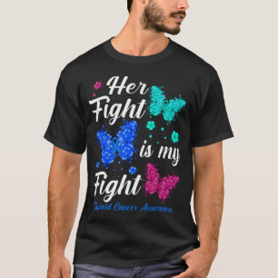 Her Fight Is My FightThyroid Cancer Awareness Butt T-Shirt