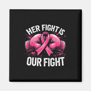 Her Fight Is Our Fight Boxing Gloves Breast Cancer Magnet