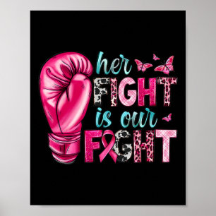 Her Fight Is Our Fight Boxing Gloves Breast Cancer Poster