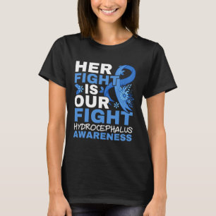 Her Fight Is Our Fight Brain Tumor Hydrocephalus A T-Shirt