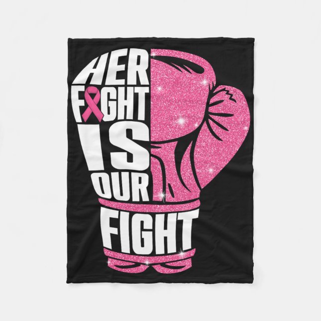 Her Fight Is Our Fight Breast Cancer Awareness Box Fleece Blanket (Front)