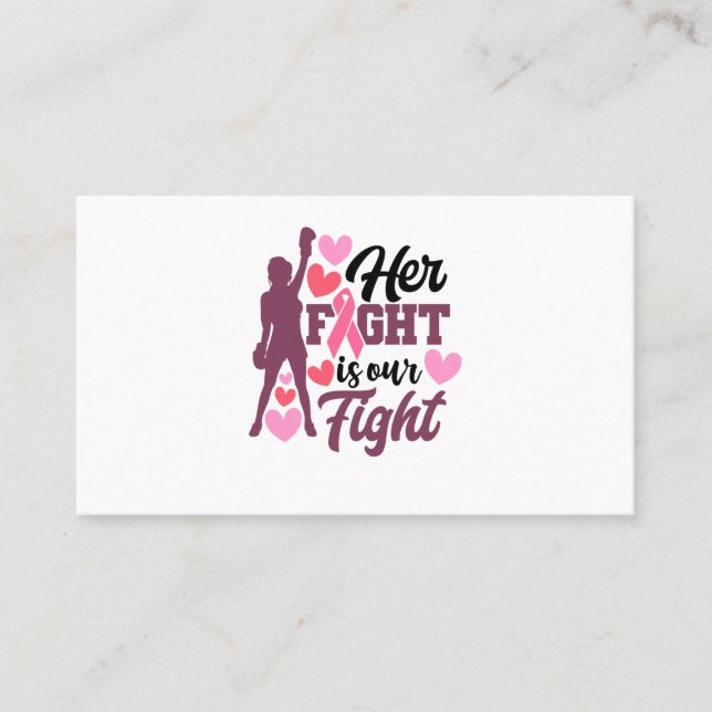 Her Fight Is Our Fight Breast Cancer Awareness Business Card (Front)