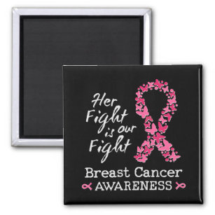 Her fight is our fight Breast Cancer Awareness Magnet
