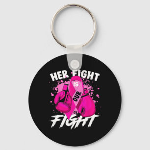 Her Fight Is Our Fight Breast Cancer Awareness Men Key Ring
